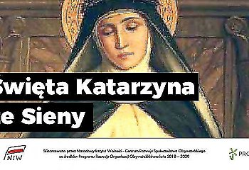 Św. Katarzyna ze Sieny, dziewica i doktor Kościoła patronka Europy - patronka dnia (29 kwietnia)
