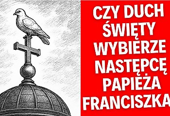 „Czy Duch Święty wybiera papieża?” – Tomasz Rowiński o dziedzictwie papieża Franciszka i zadaniu dla Kościoła