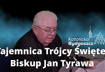Pozwól się poprowadzić ku tajemnicy Trójcy: wyjątkowa refleksja bp. Jana Tyrawy